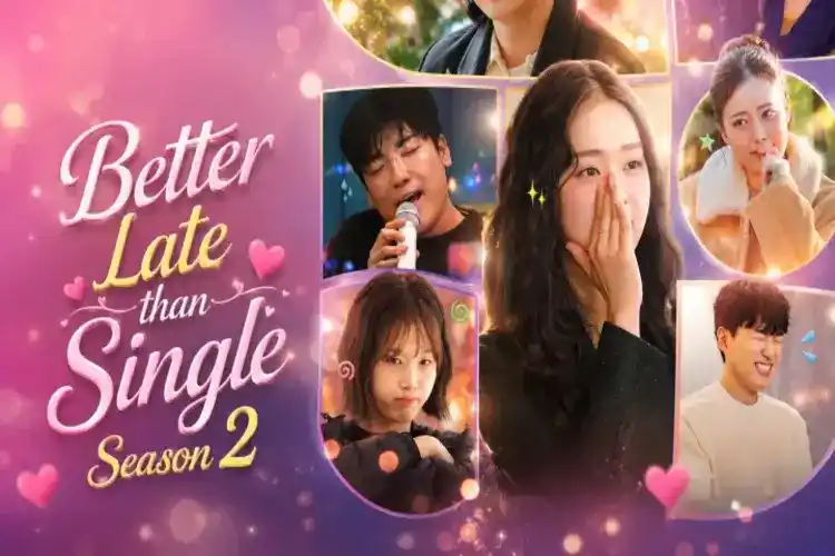 Better Late than Single Season 2 Subtitle Indonesia